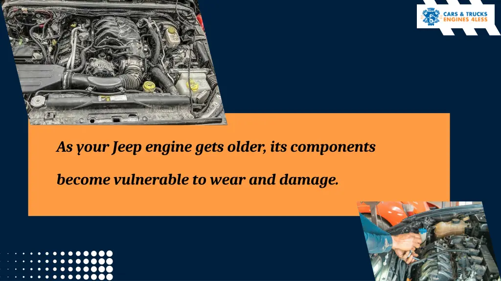 as your jeep engine gets older its components