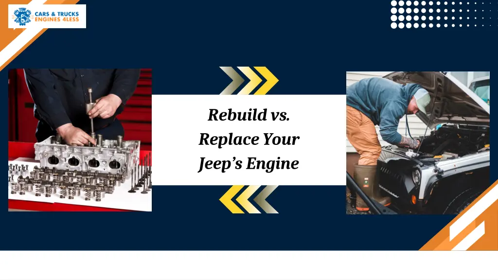 rebuild vs replace your jeep s engine