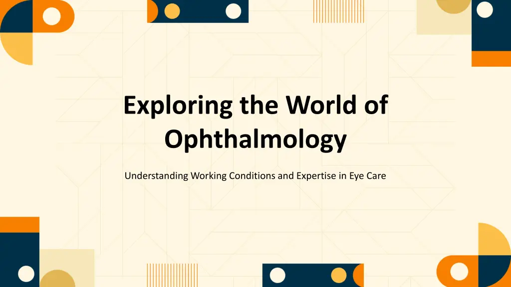 exploring the world of ophthalmology