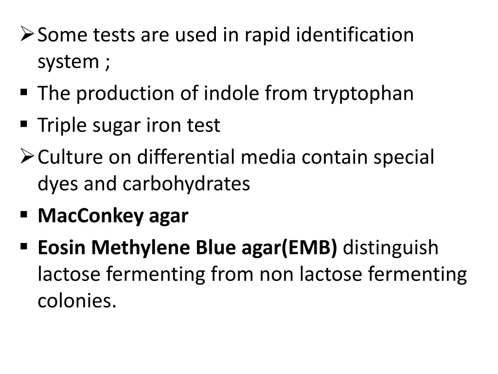 some tests are used in rapid identification