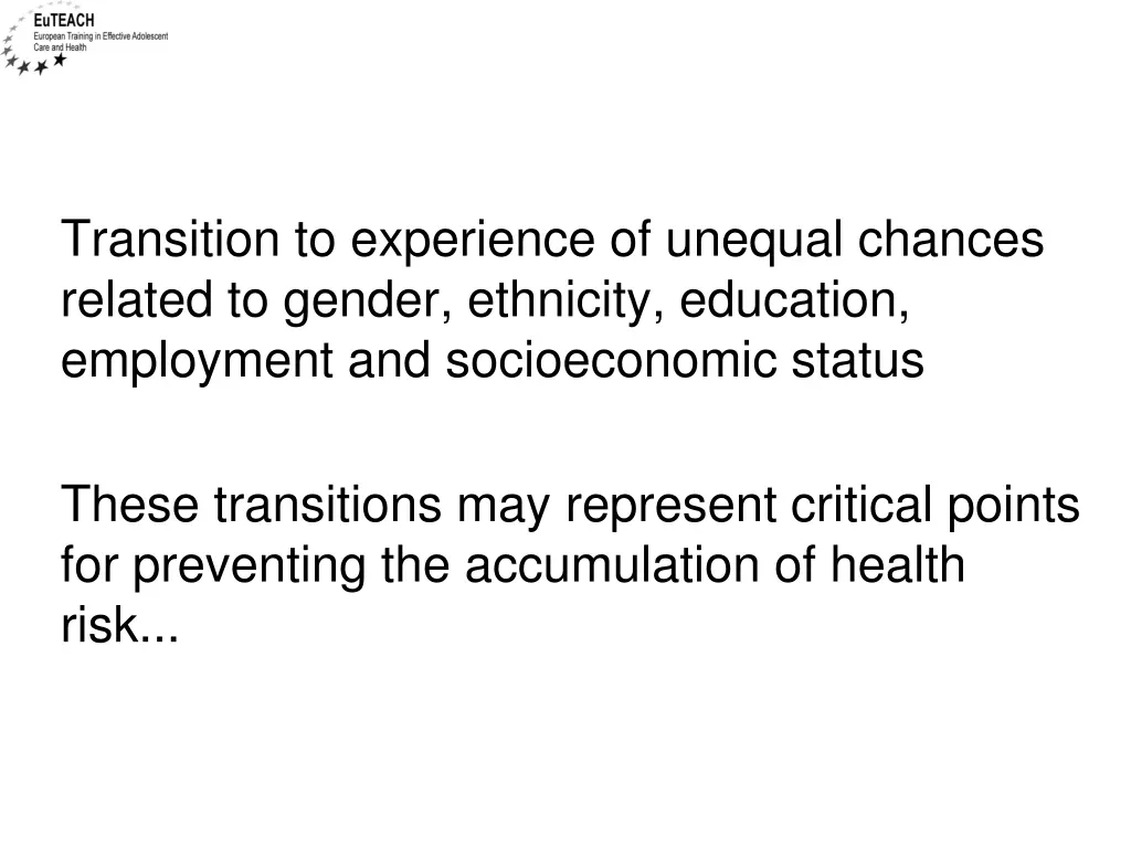 transition to experience of unequal chances