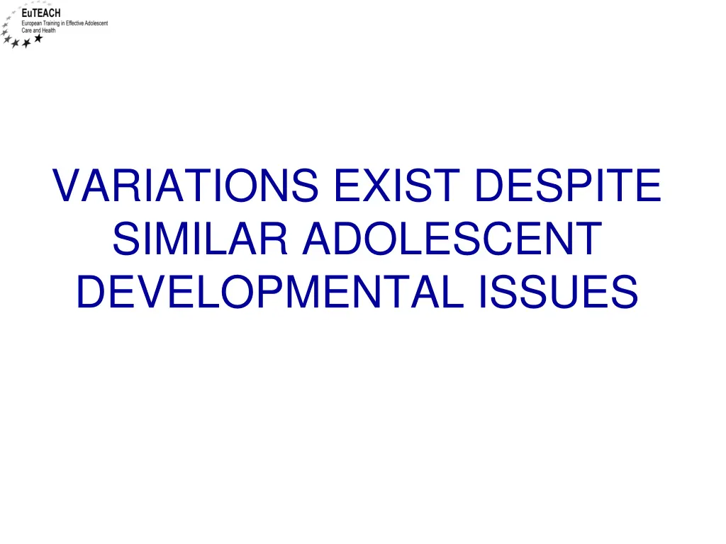 variations exist despite similar adolescent