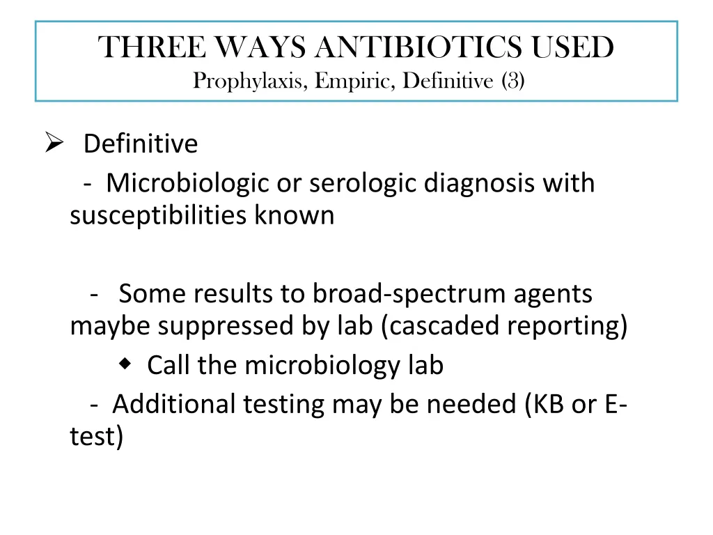 three ways antibiotics used prophylaxis empiric