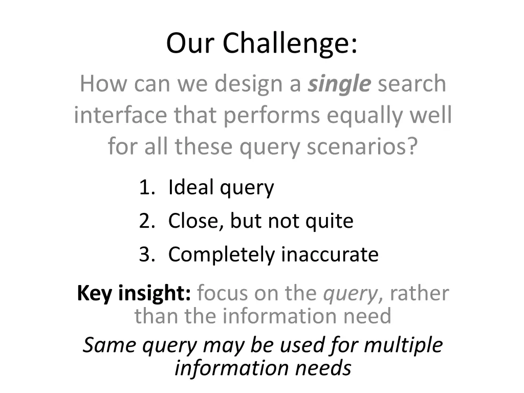 our challenge how can we design a single search
