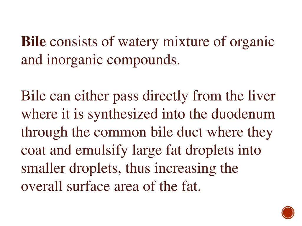 bile consists of watery mixture of organic