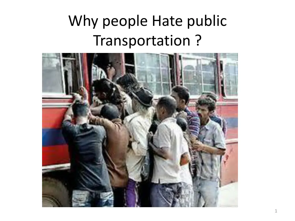 why people hate public transportation