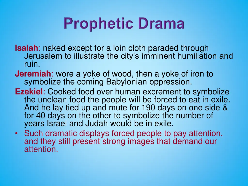 isaiah naked except for a loin cloth paraded