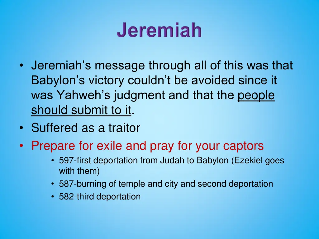 jeremiah s message through all of this was that