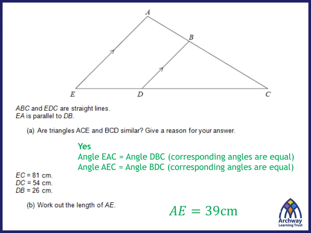 yes angle eac angle dbc corresponding angles