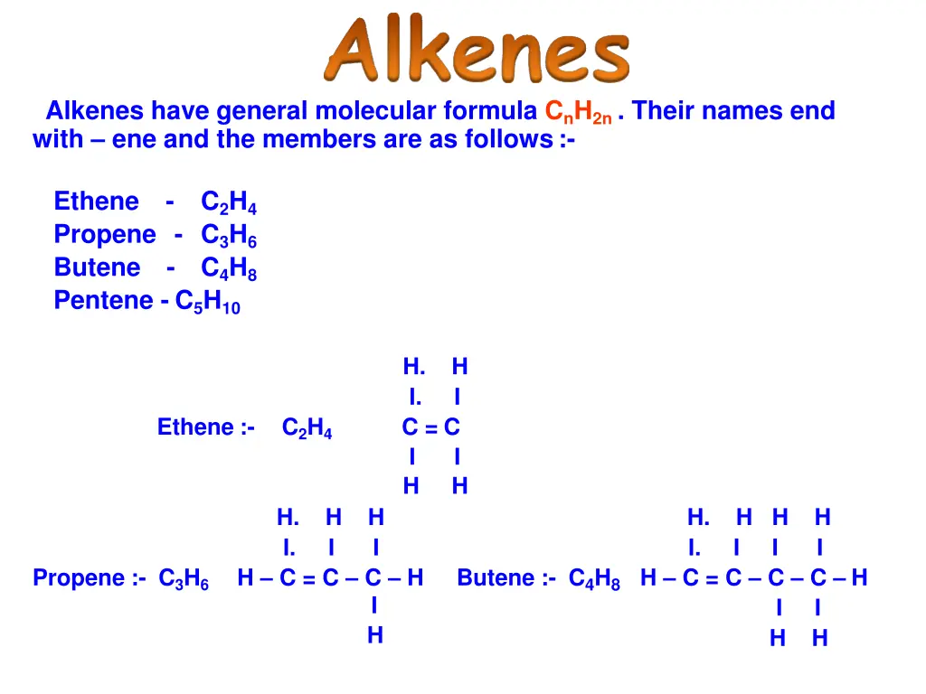 alkenes have general molecular formula