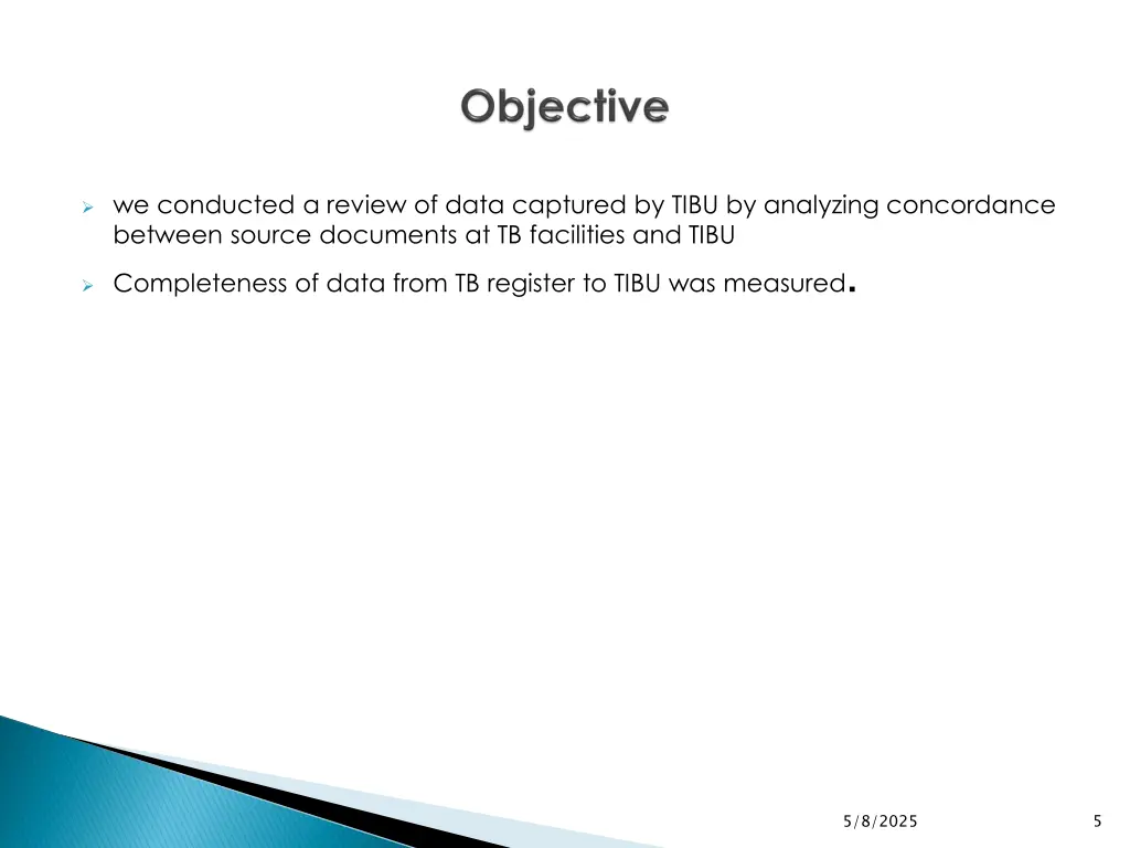 we conducted a review of data captured by tibu
