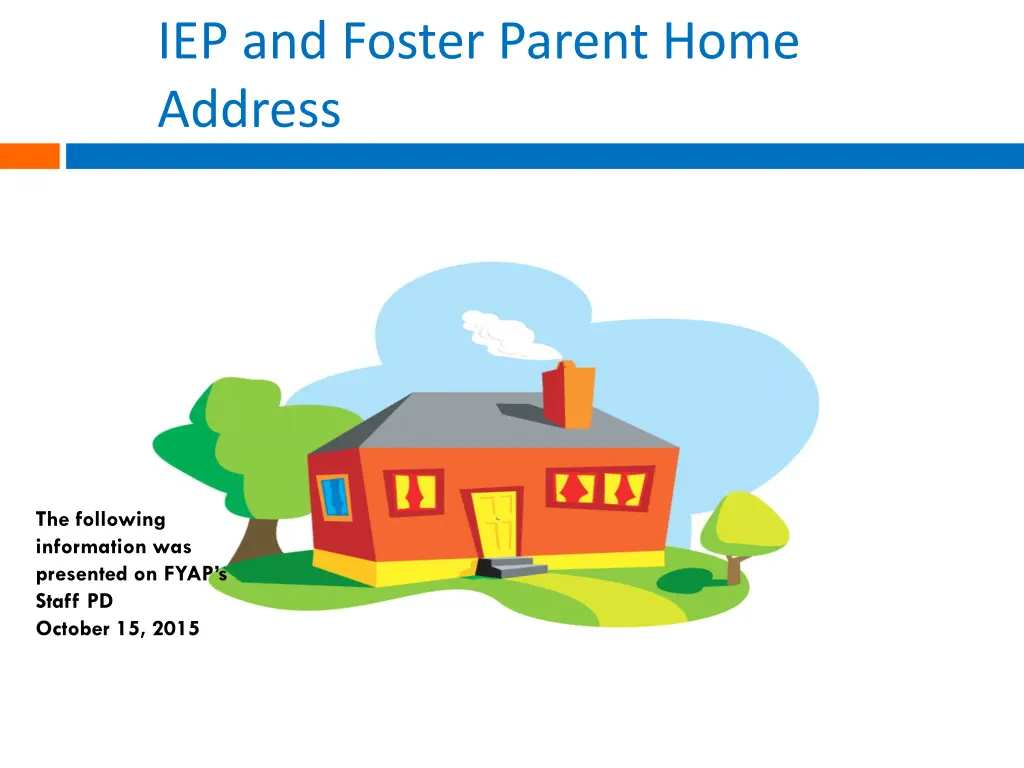 iep and foster parent home address