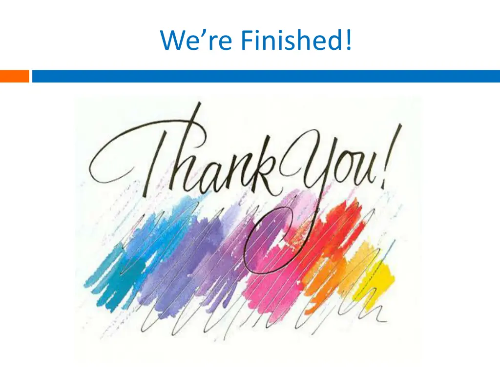 we re finished