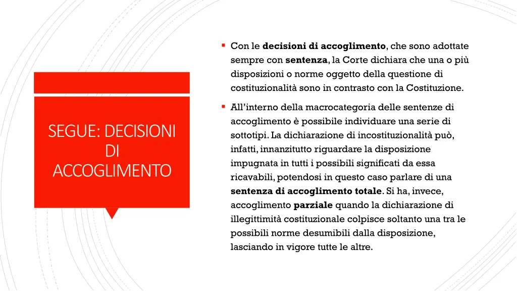 con le decisioni di accoglimento che sono