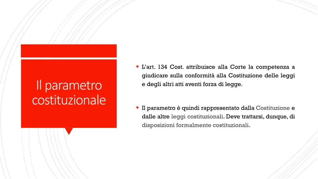 l art 134 cost attribuisce alla corte