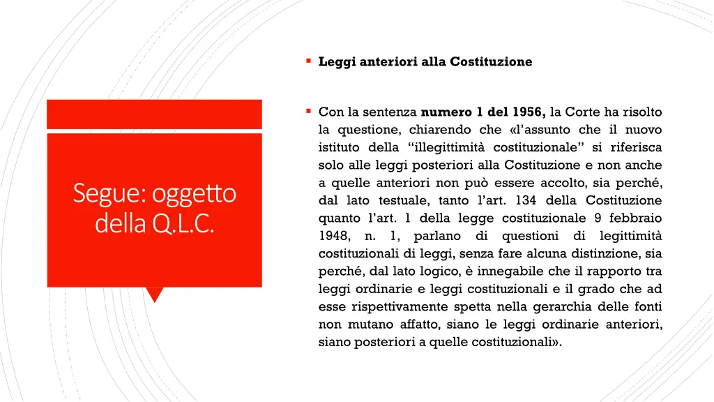 leggi anteriori alla costituzione