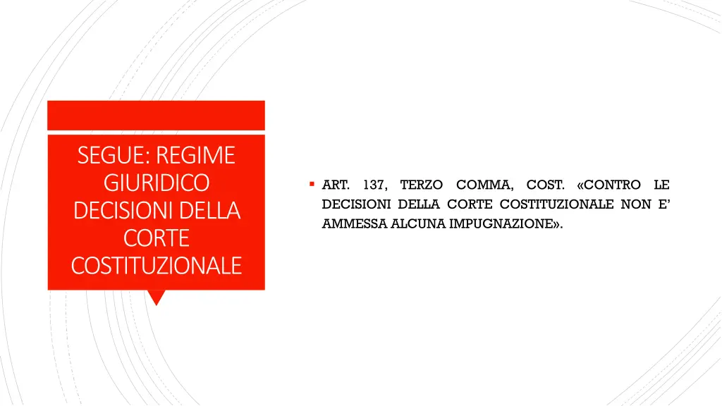 segue regime giuridico decisioni della corte