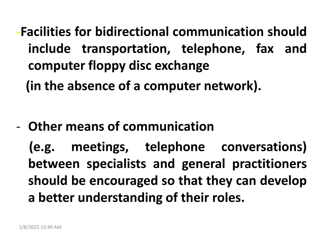facilities for bidirectional communication should