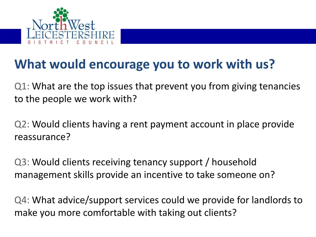 what would encourage you to work with us