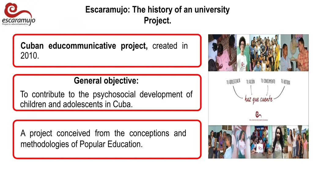 escaramujo the history of an university project