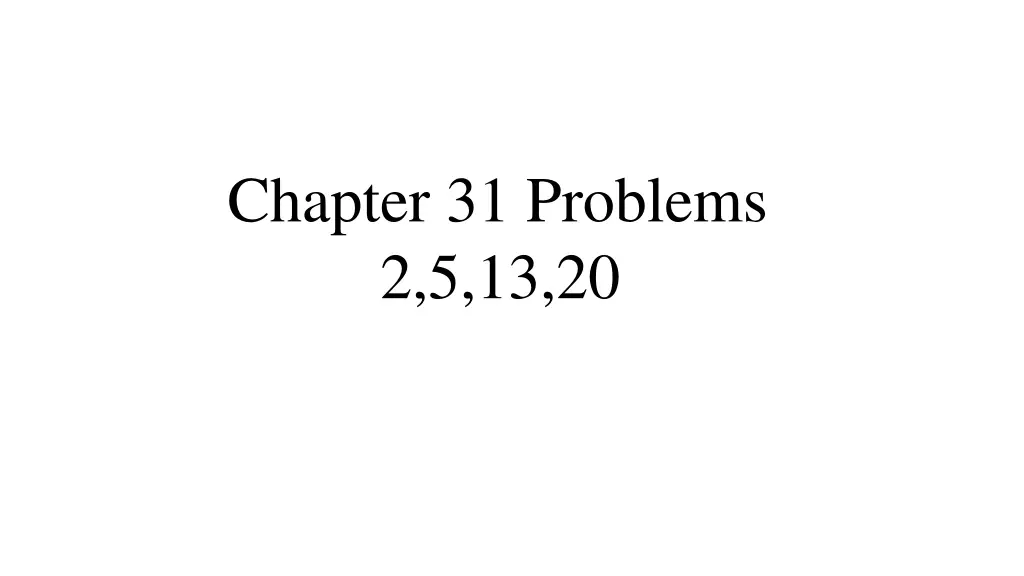 chapter 31 problems 2 5 13 20