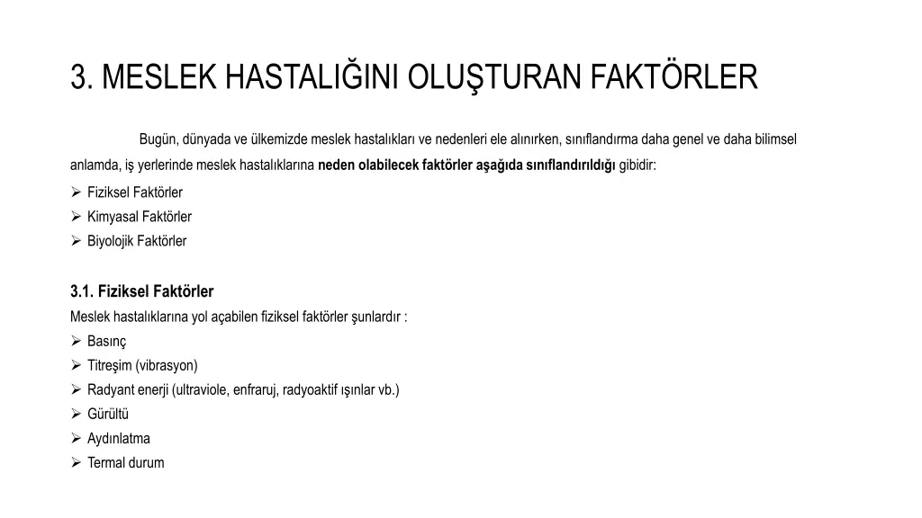 3 meslek hastali ini olu turan fakt rler