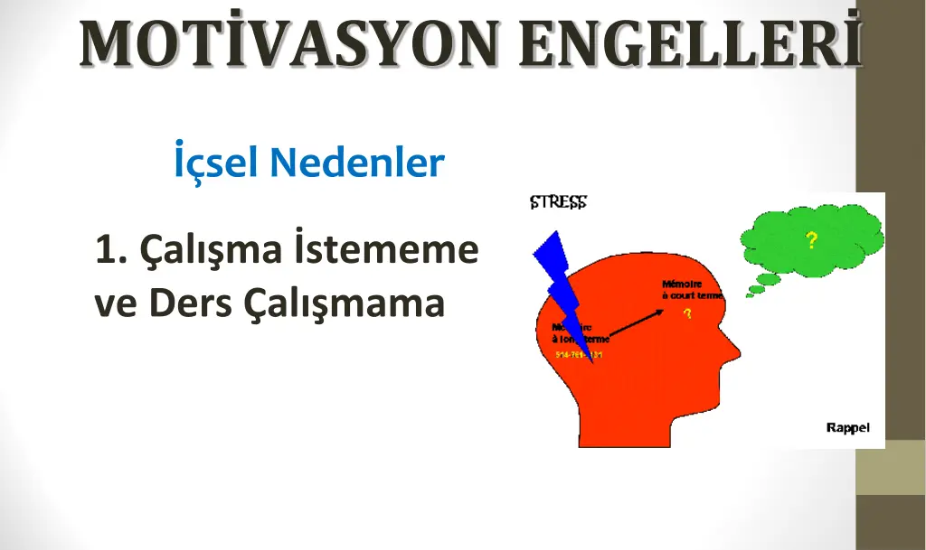 mot vasyon engeller