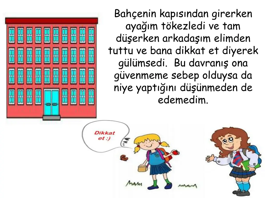 bah enin kap s ndan girerken aya m t kezledi