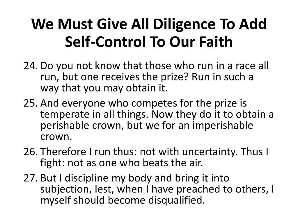 we must give all diligence to add self control