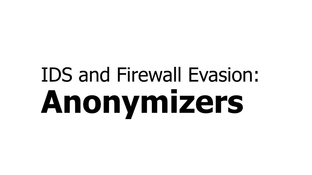 ids and firewall evasion anonymizers