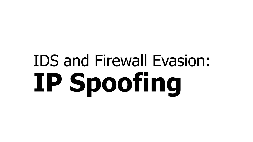ids and firewall evasion ip spoofing