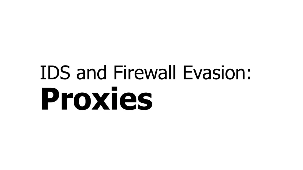 ids and firewall evasion proxies