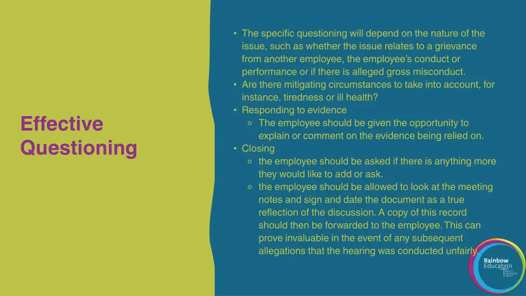 the specific questioning will depend