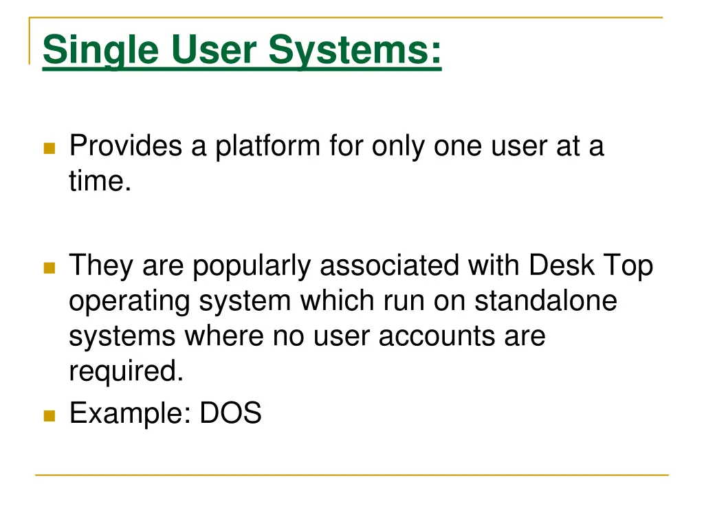 single user systems
