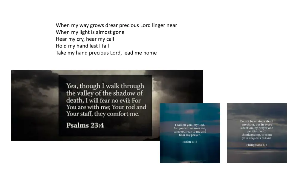 when my way grows drear precious lord linger near
