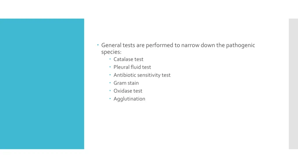 general tests are performed to narrow down