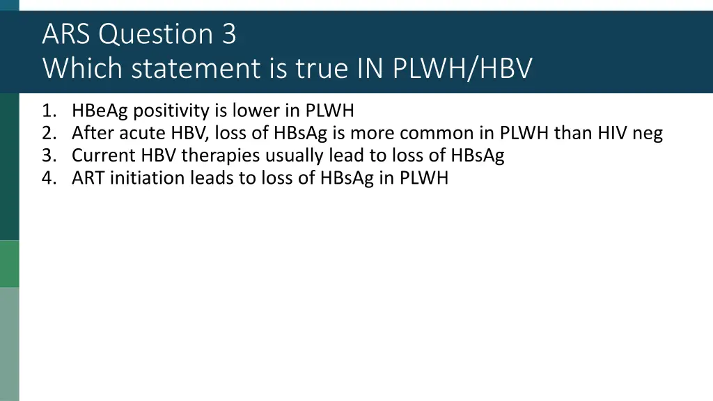 ars question 3 which statement is true in plwh hbv