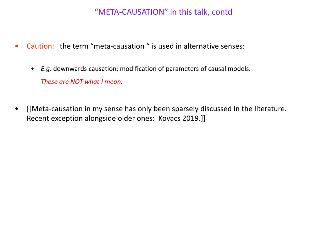 meta causation in this talk contd