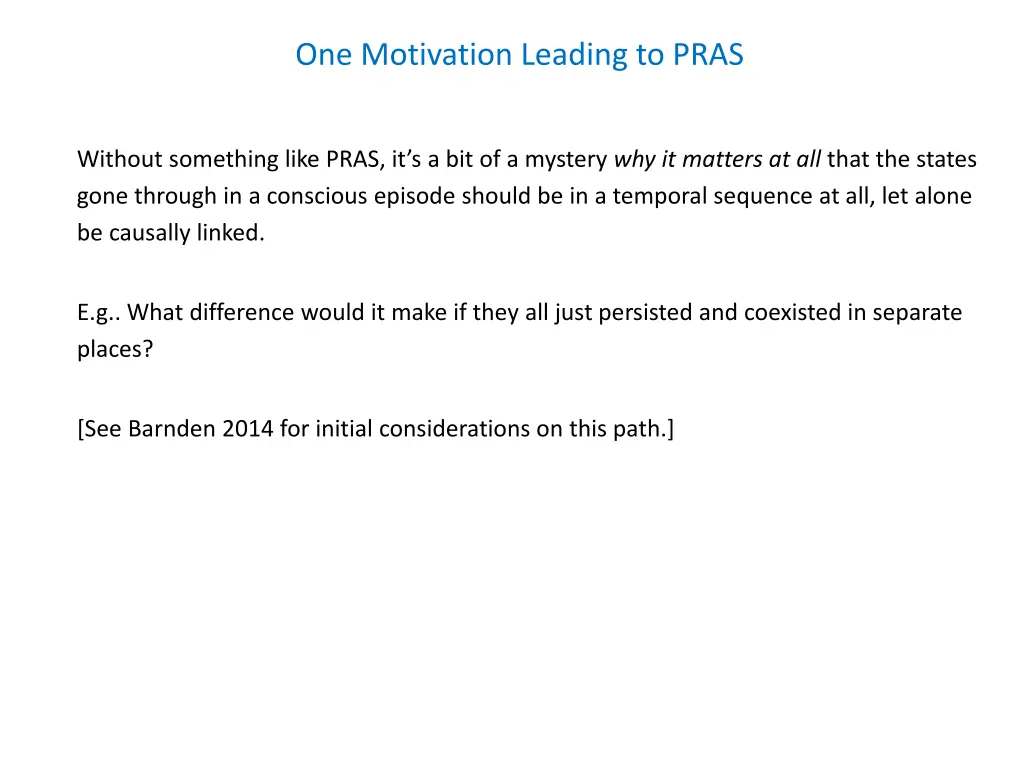one motivation leading to pras