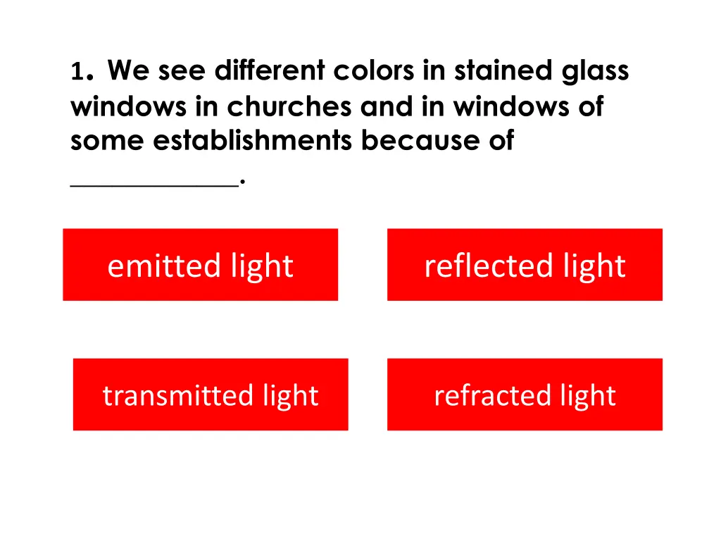 1 we see different colors in stained glass