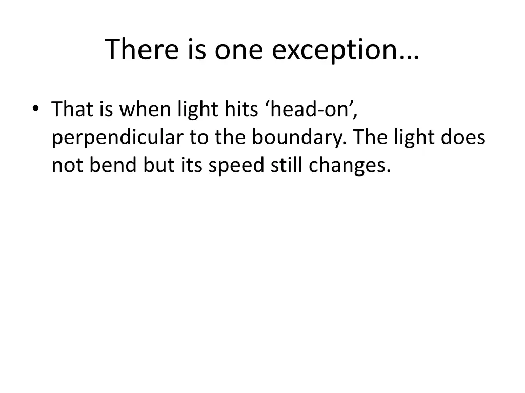 there is one exception