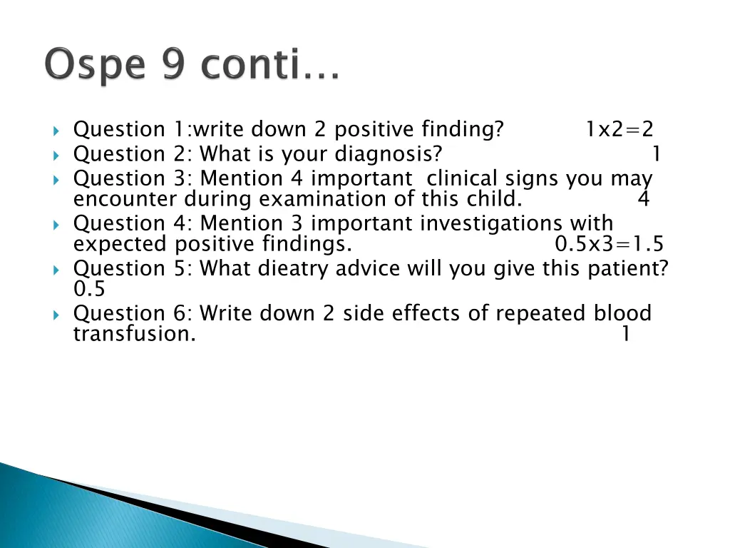 question 1 write down 2 positive finding