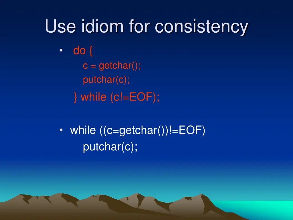 use idiom for consistency 1