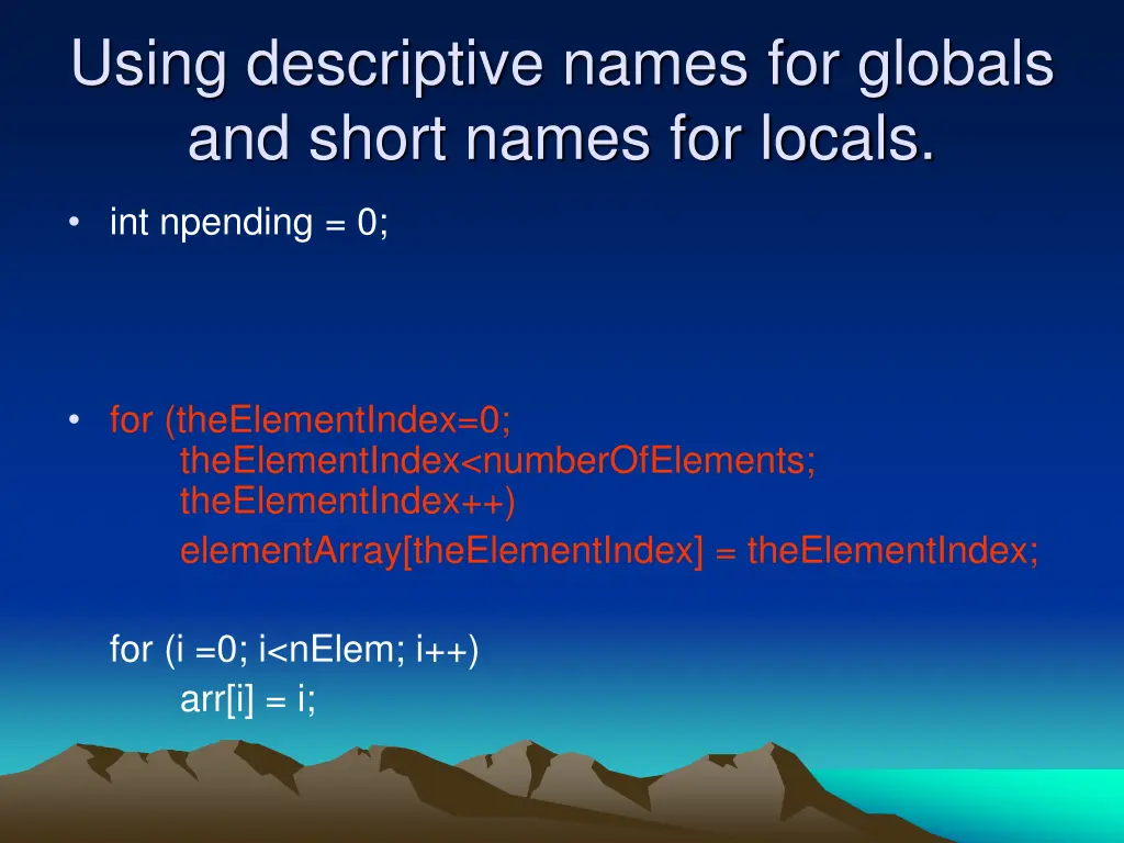 using descriptive names for globals and short