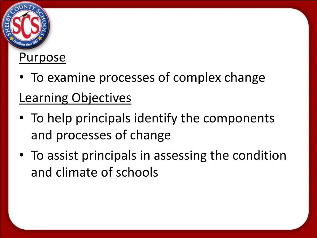 purpose to examine processes of complex change