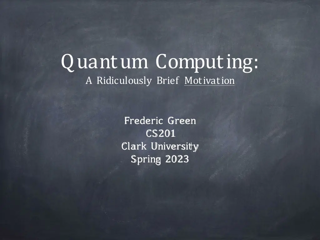 quantum computing a ridiculously brief motivation