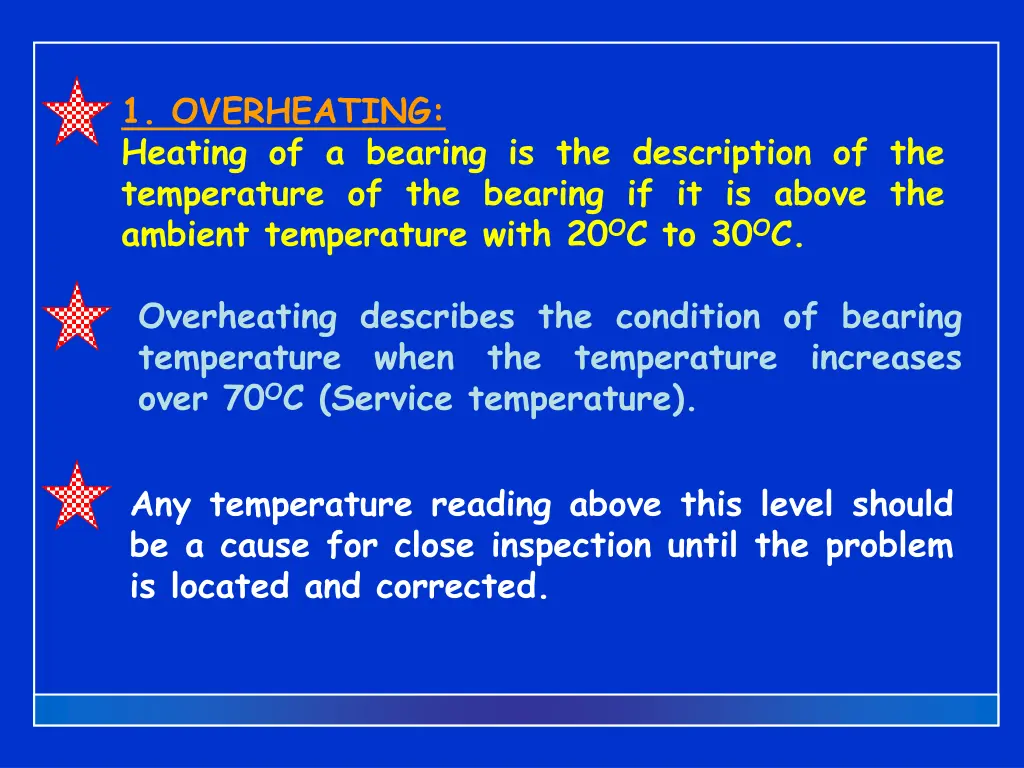 1 overheating heating of a bearing