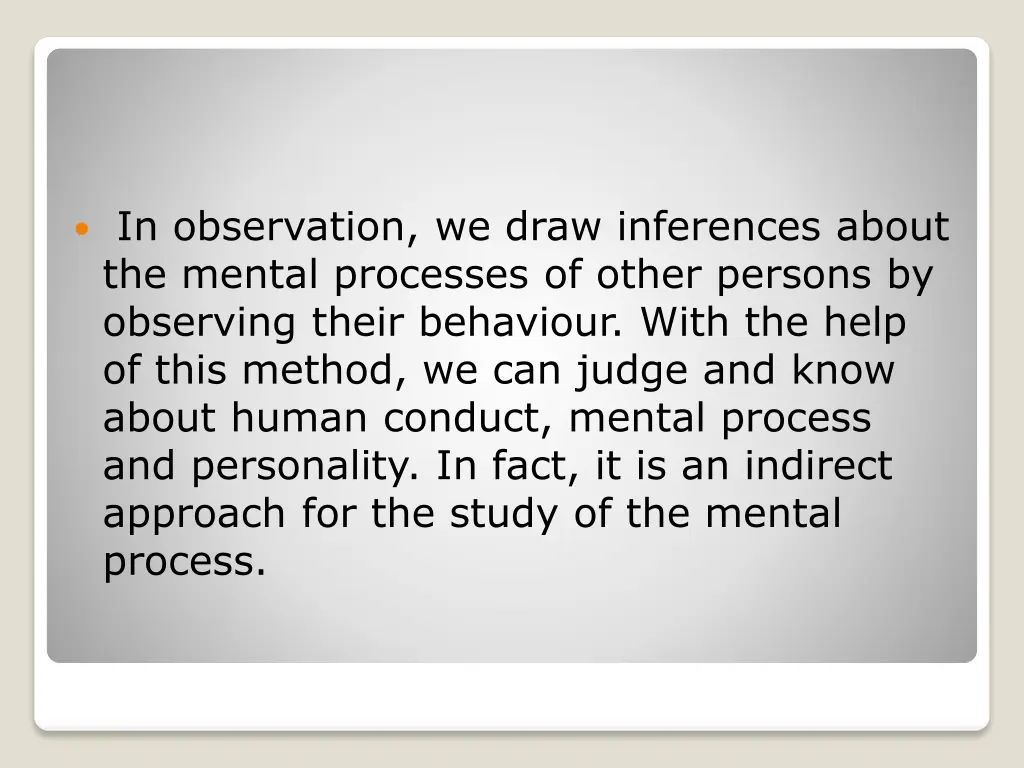 in observation we draw inferences about