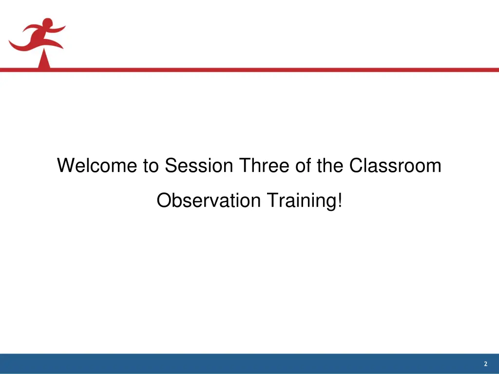welcome to session three of the classroom