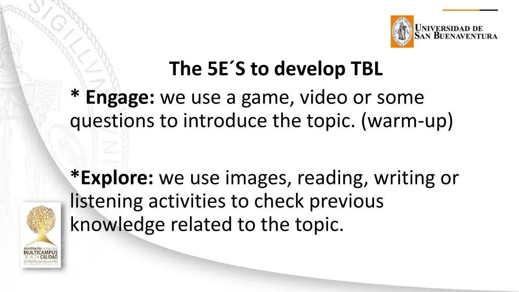 the 5e s to develop tbl engage we use a game